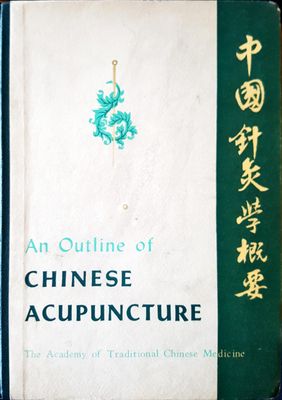 An outline of chinese acupuncture