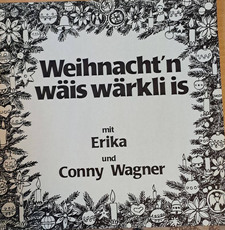 Weihnacht'n wais warkli is. Mit Erika und Conny Wagner