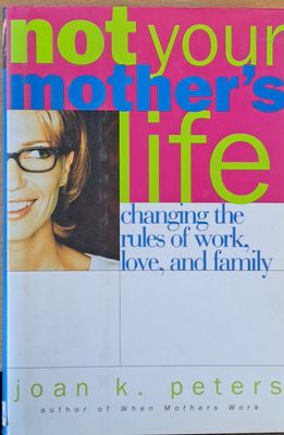 Not Your Mother&#39;s Life