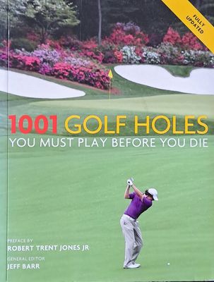 1001 Golf holes. You must play before you die