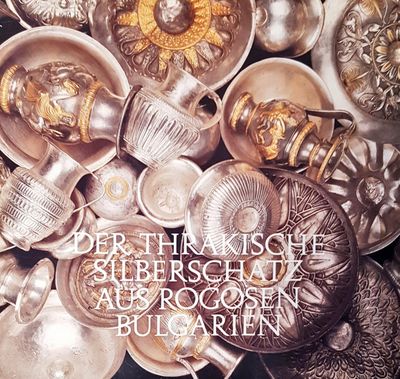 Der thrakische silberschatz aus rogosen Bulgarien