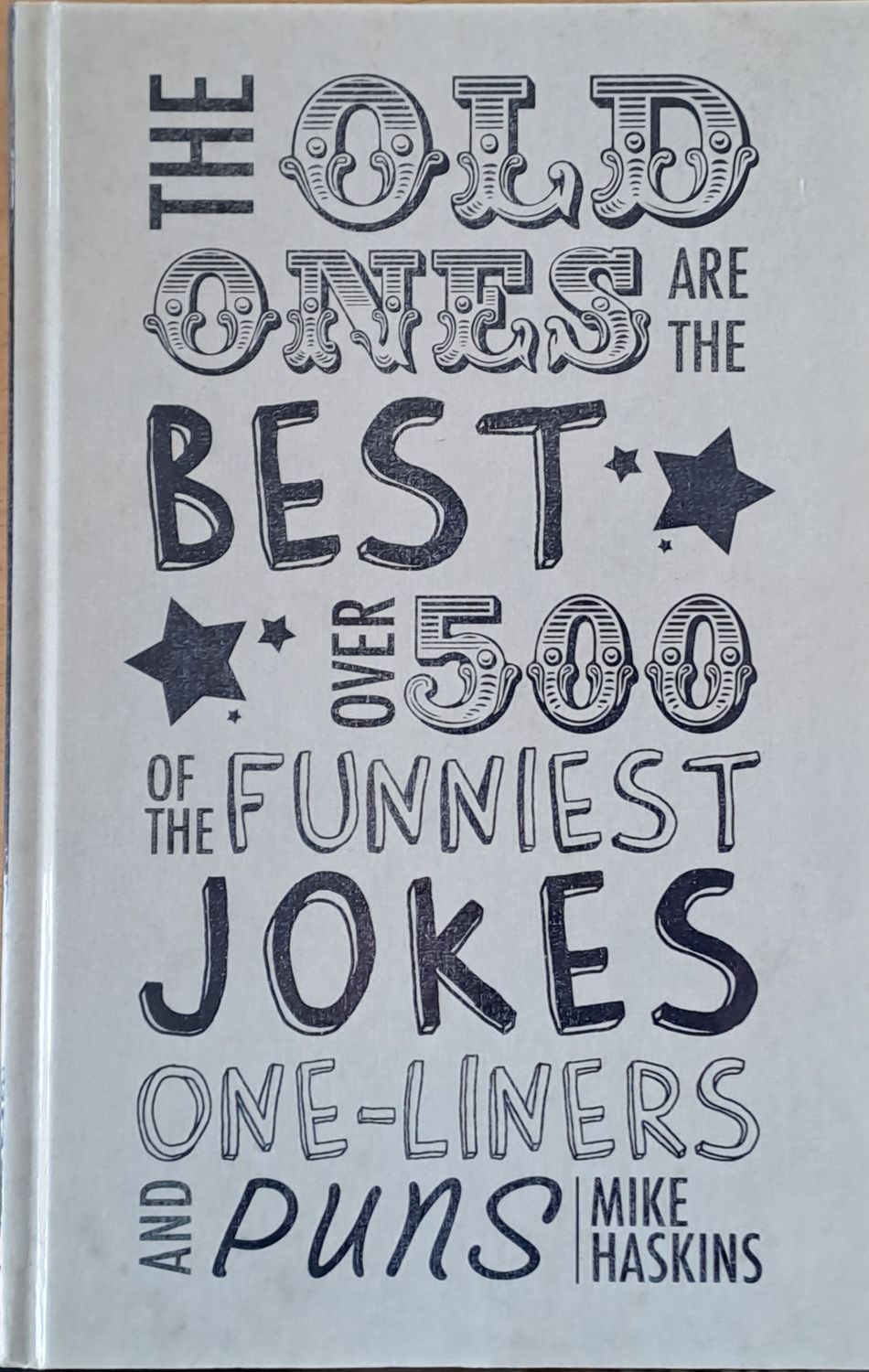The Old Once are the Best. Over 500 of the funniest jokes