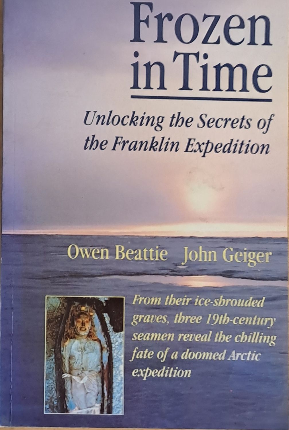 Frozen in Time. Unlocking the Secrets of the Franklin Expedition