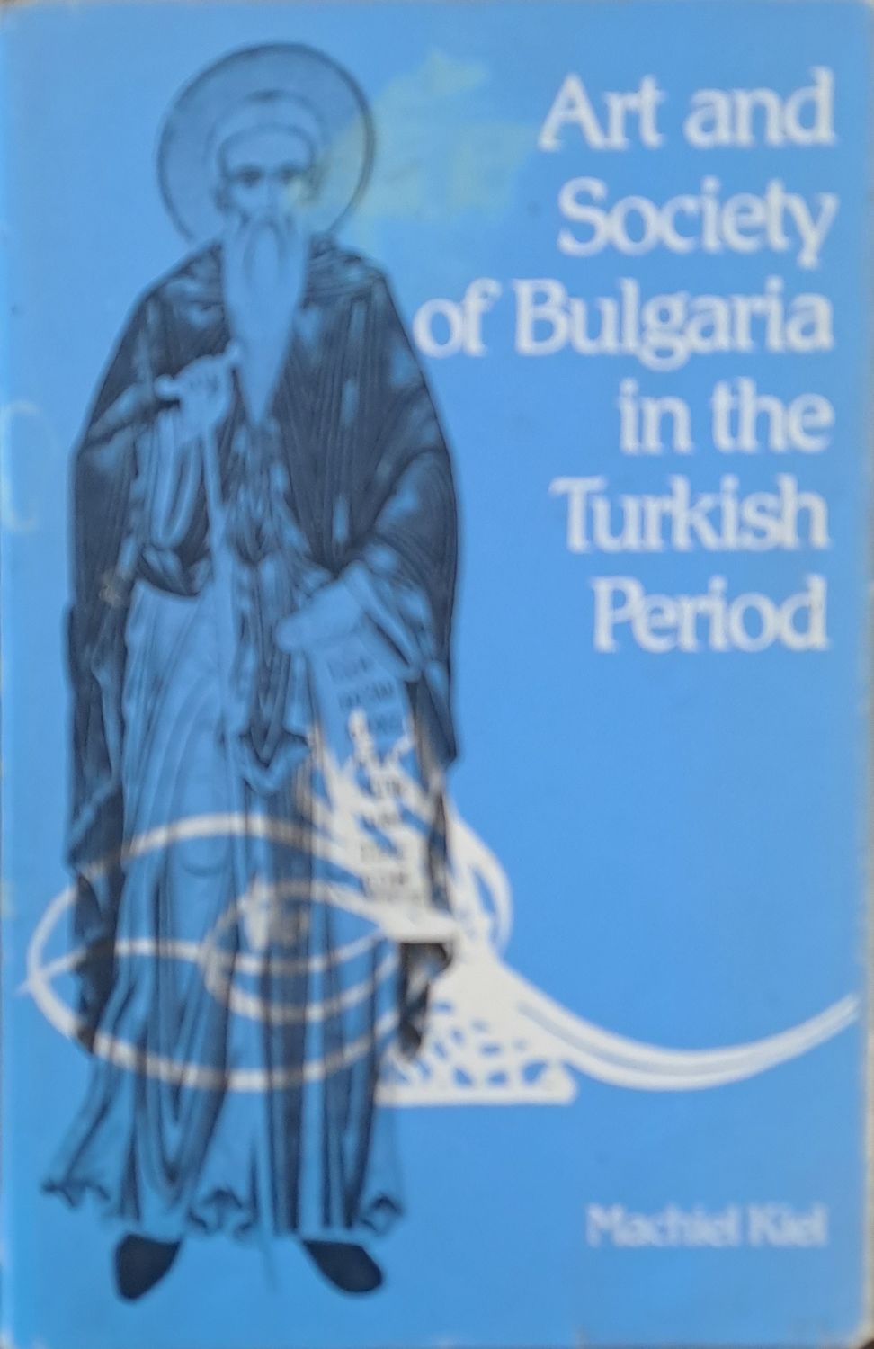 Art and Society of Bulgaria in the Turkish Period