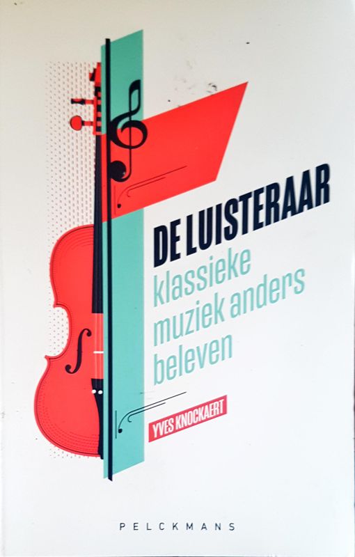 De  Luisteraar klasieke muziek anders beleven