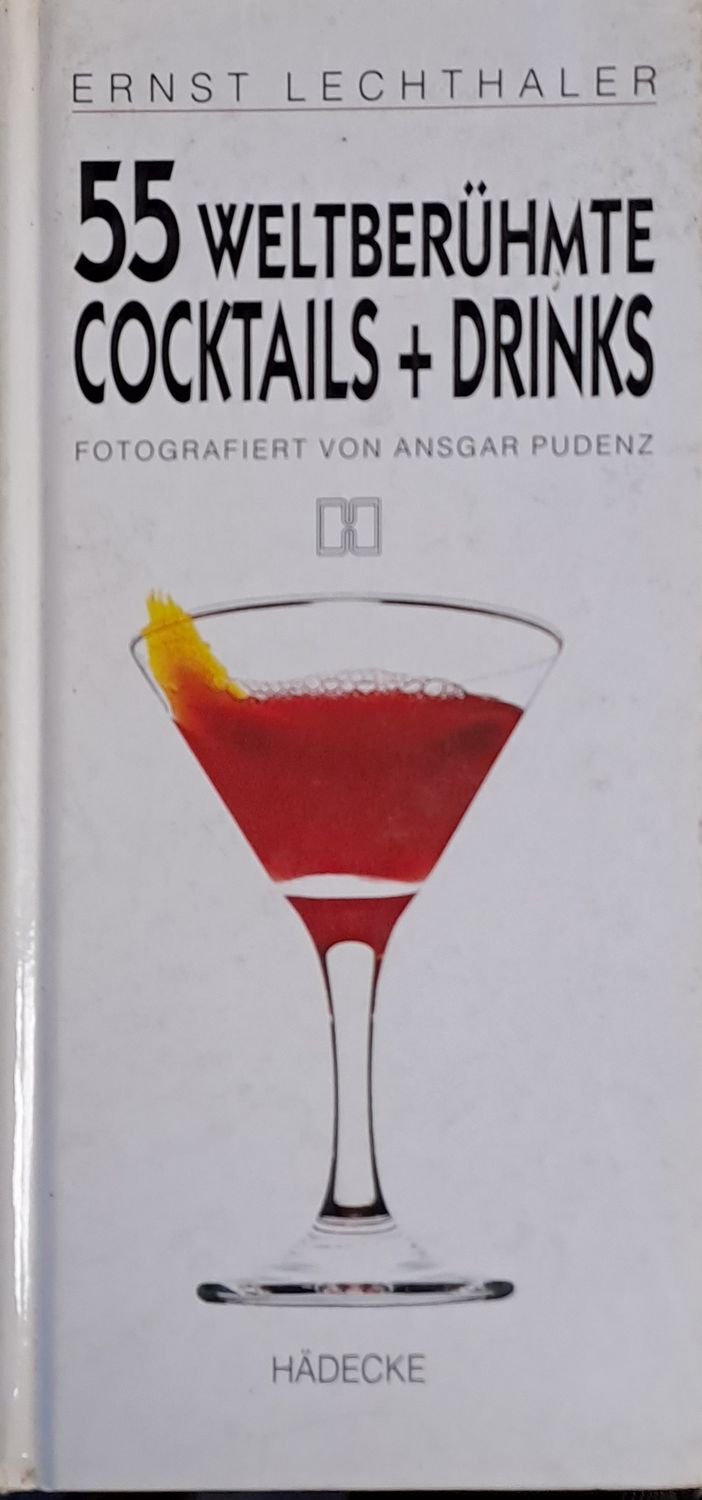 55 Weltberuhmte Cocktails+Drinks