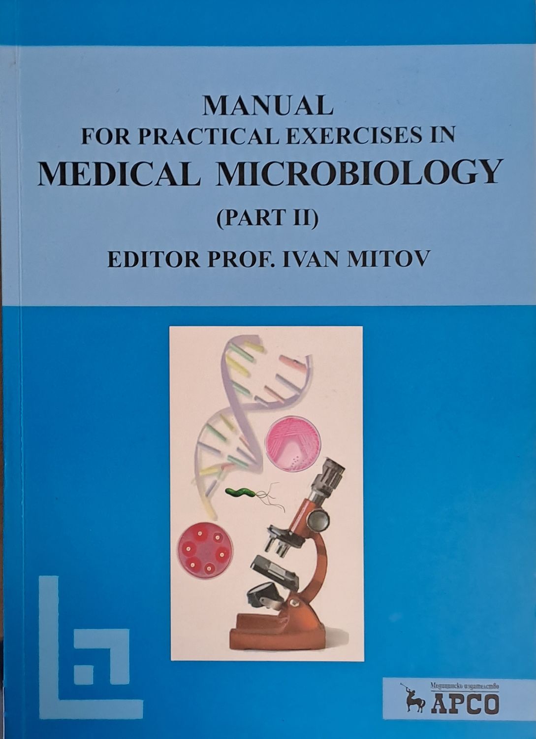 Manual for Practical Exercises in Medical Microbiology, part II