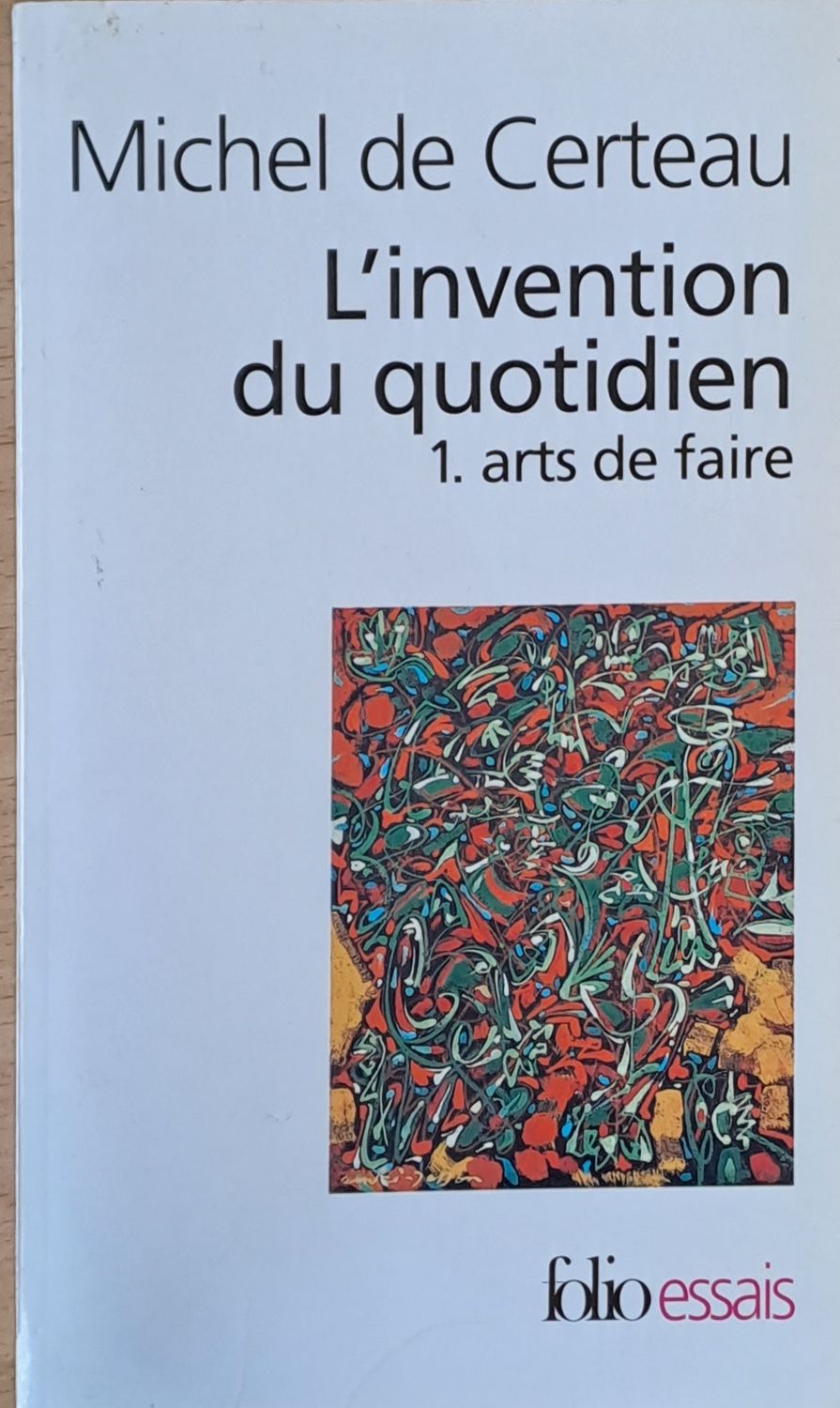 L'invention du quotidien 1. arts de faire