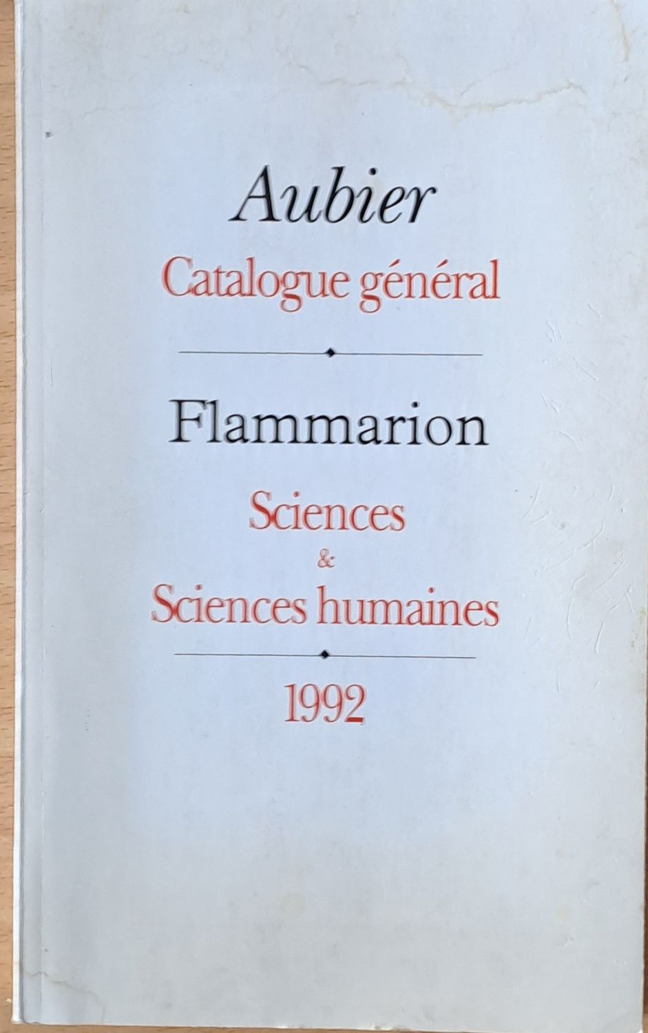 Catalogue general Aubier. Flamarion Sciences & Sciences humaines Catalogue general Aubier. Flamarion Sciences & Sciences humaines