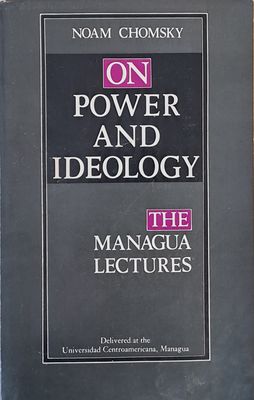 On Power and ideology. Managua Lectures