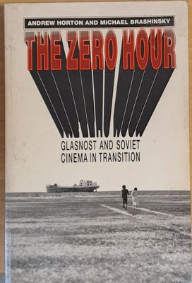 The zero hour. Glasnost and soviet cinema in transition
