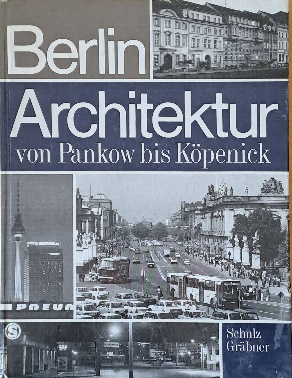 Berlin Architektur von Pankow bis Kopenick