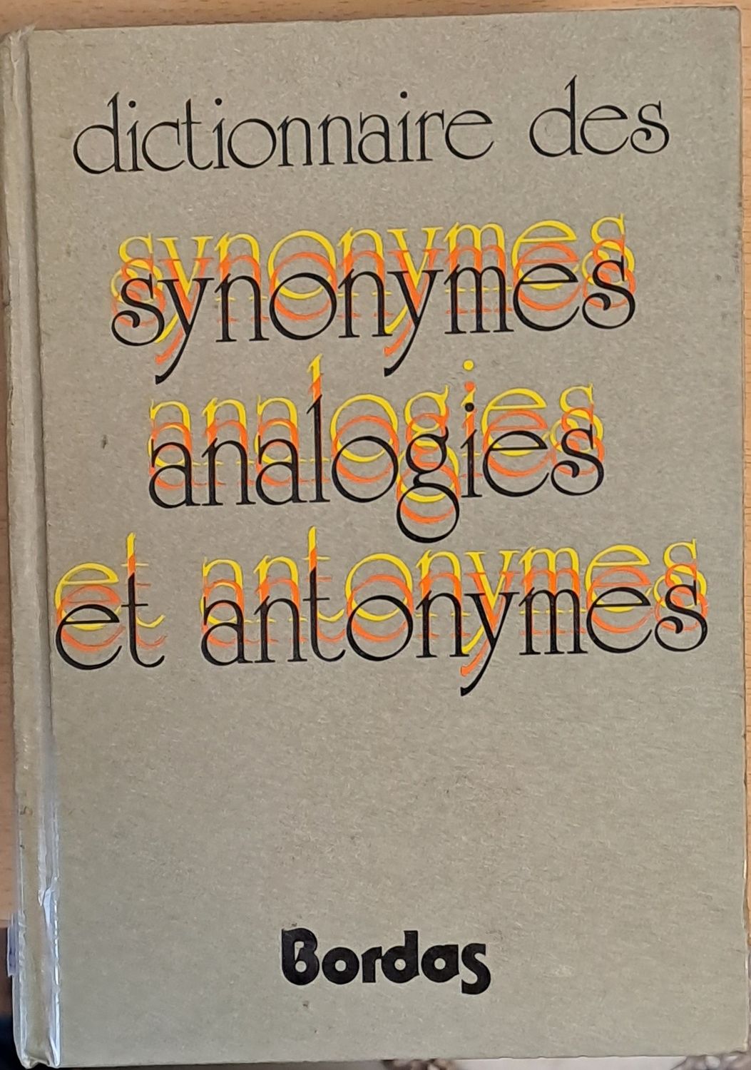 Dictionarie des synonymes, analogies et antonymes