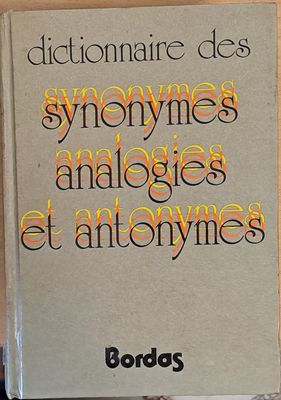 Dictionarie des synonymes, analogies et antonymes