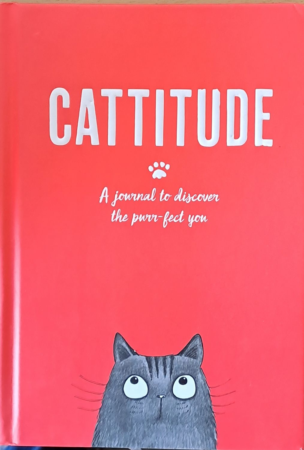 Cattitude -A journal  to discover the purr-best you