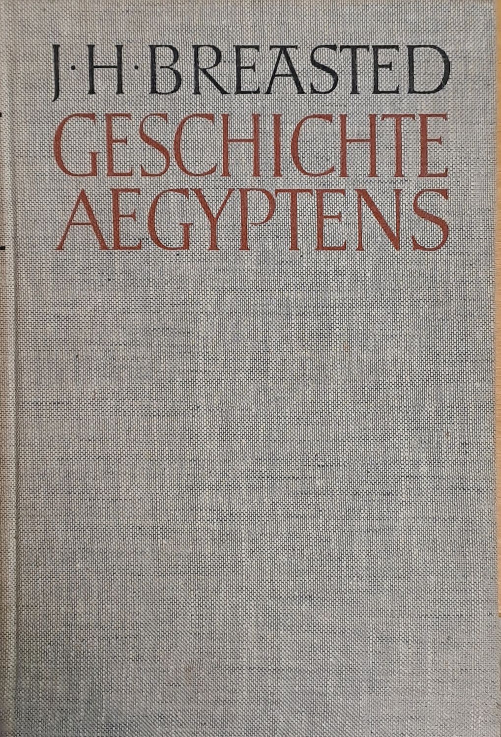 Breasted - Geschichte Aegyptens