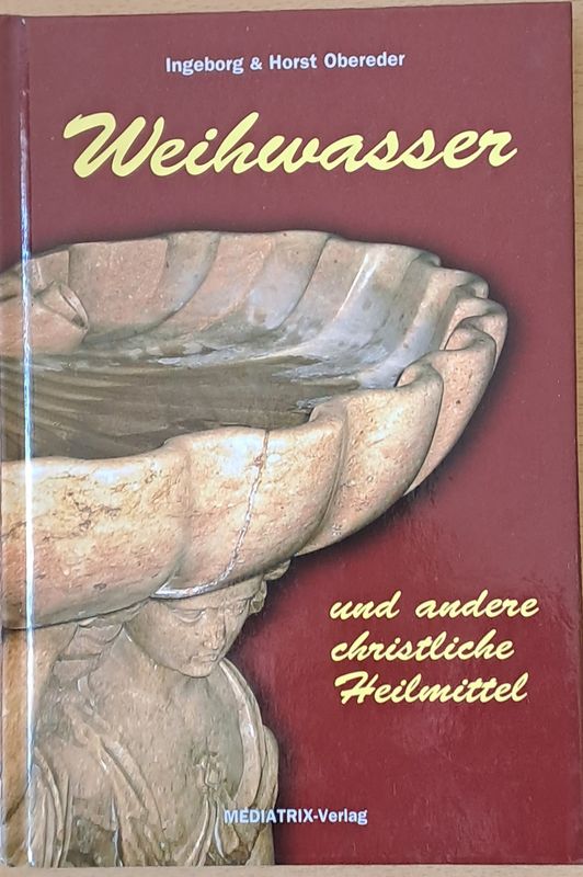 Weihwasser und andere chritliche Heilmittel