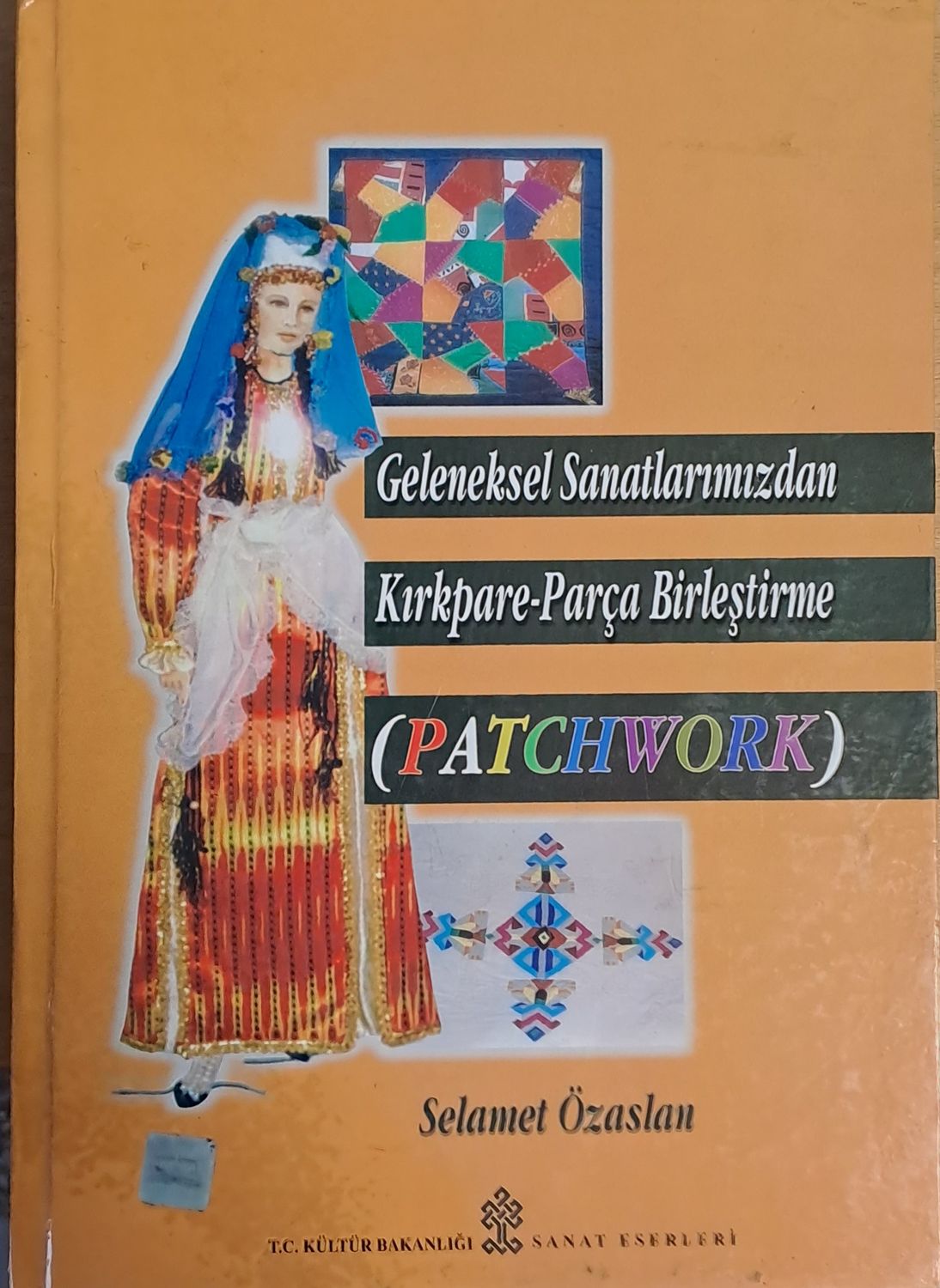 Geleneksel el Sanatlarimizdan Kirkpare-parca Birlestirme (Patchwork)