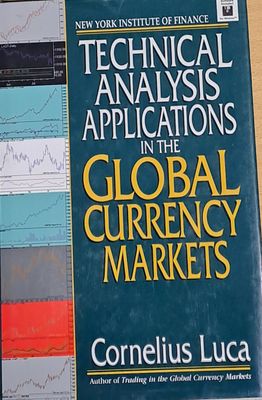 Technical Analysis Applications in the Global Currency Markets
