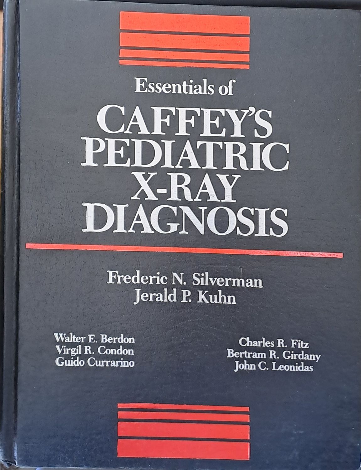 Essentials of Caffey&quot;s Pediatric X-Ray diagnosis