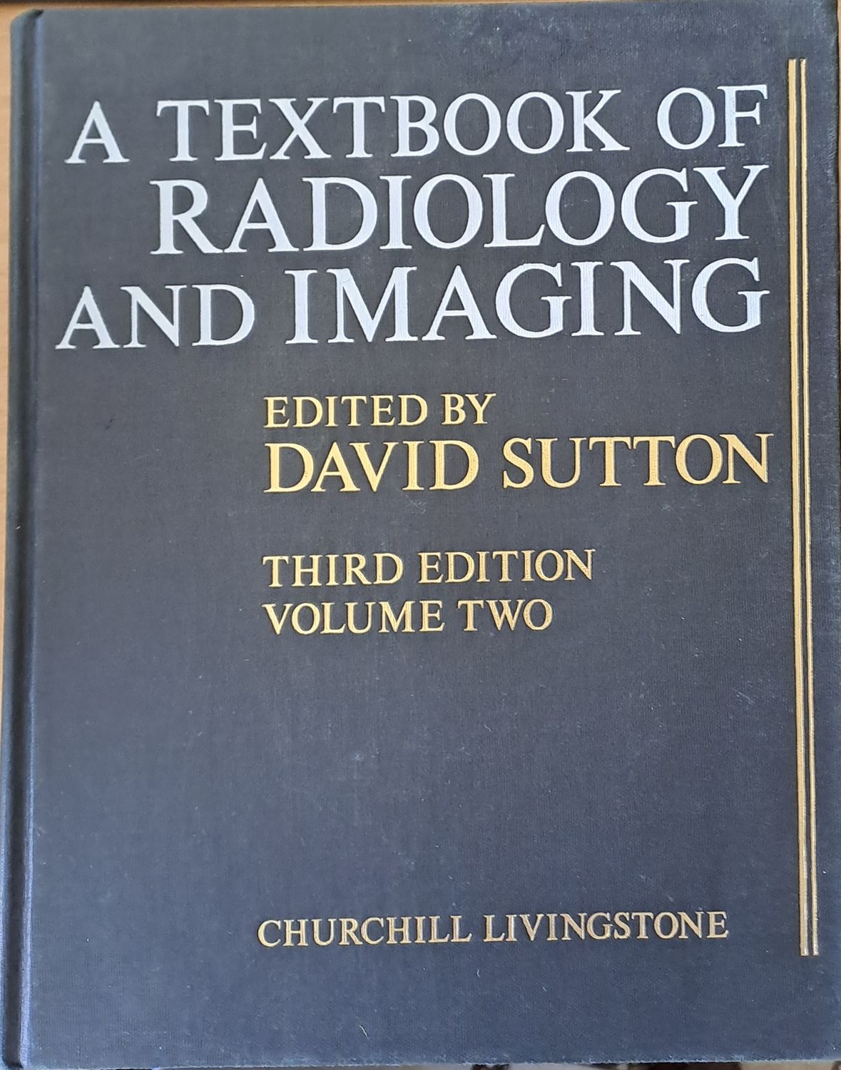 A textbook of radiology and imaging, third edition - volume two