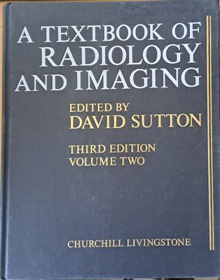 A textbook of radiology and imaging, third edition - volume two