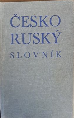 CESKO-RUSKY SLOVNIK / ЧЕШКО-РУССКИЙ СЛОВАРЬ