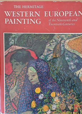 The Hermitage: Western European Painting of the 19 and 20 centuries