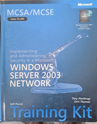 Implementing and Administering Security in a Microsoft Windows Server 2003 Network
