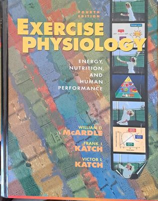 Exercise Physiology - Energy, Nutrition and Human performance