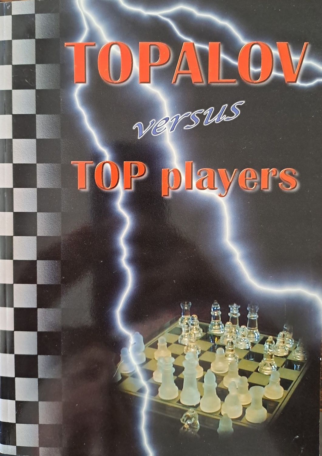TOPALOV versus TOP players
