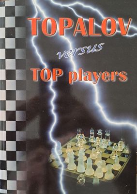 TOPALOV versus TOP players