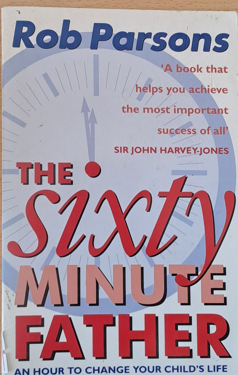 The sixty minute father