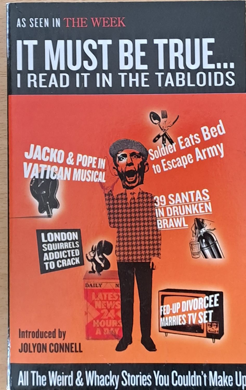 It must be true... I read it in the tabloids