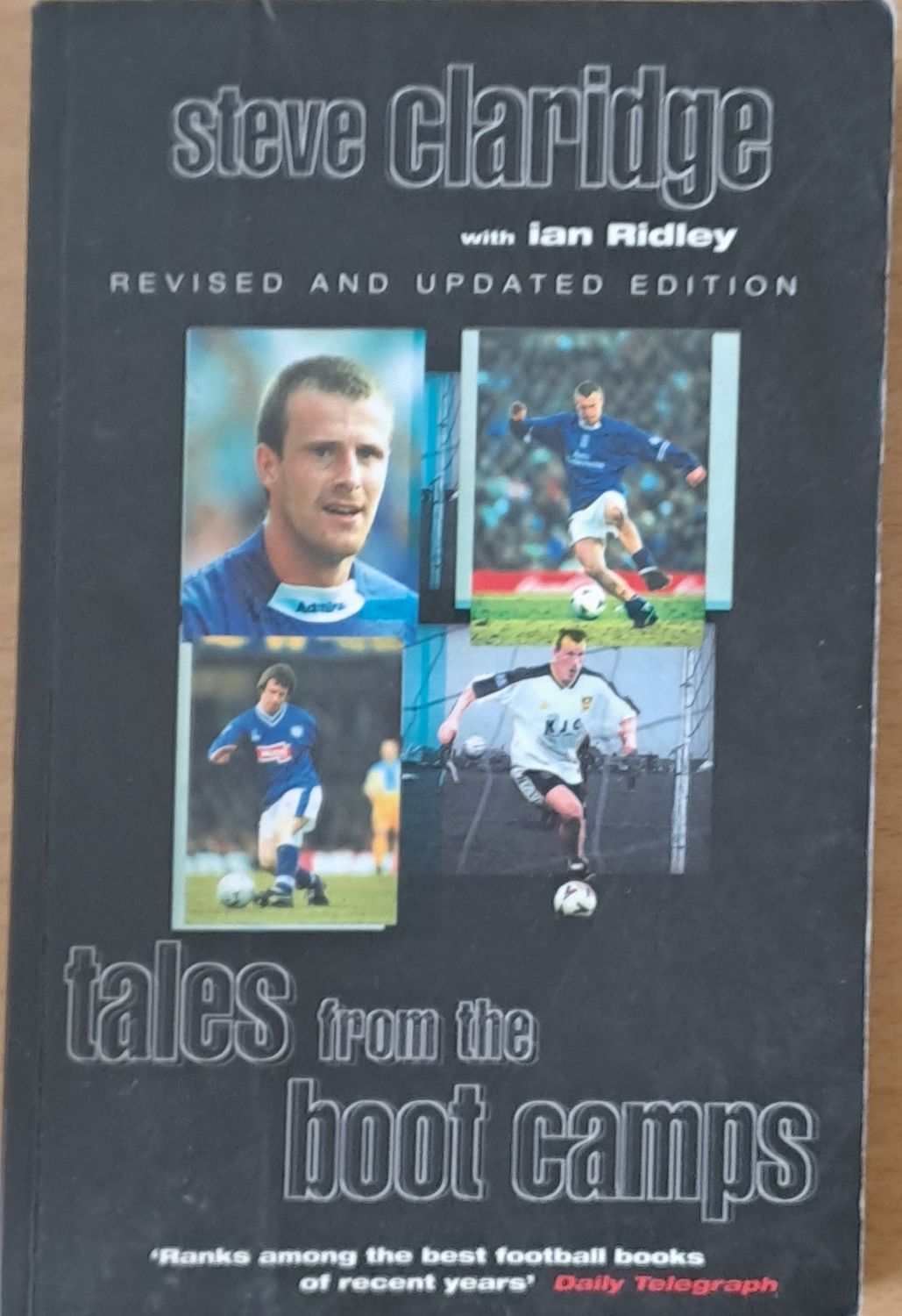 Tales from the boot camps. Steve Claridge with Ian Ridley