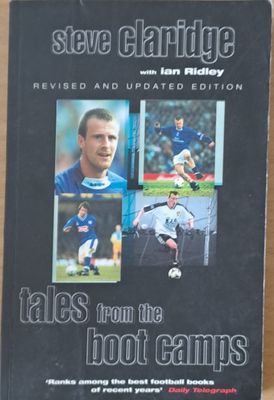 Tales from the boot camps. Steve Claridge with Ian Ridley