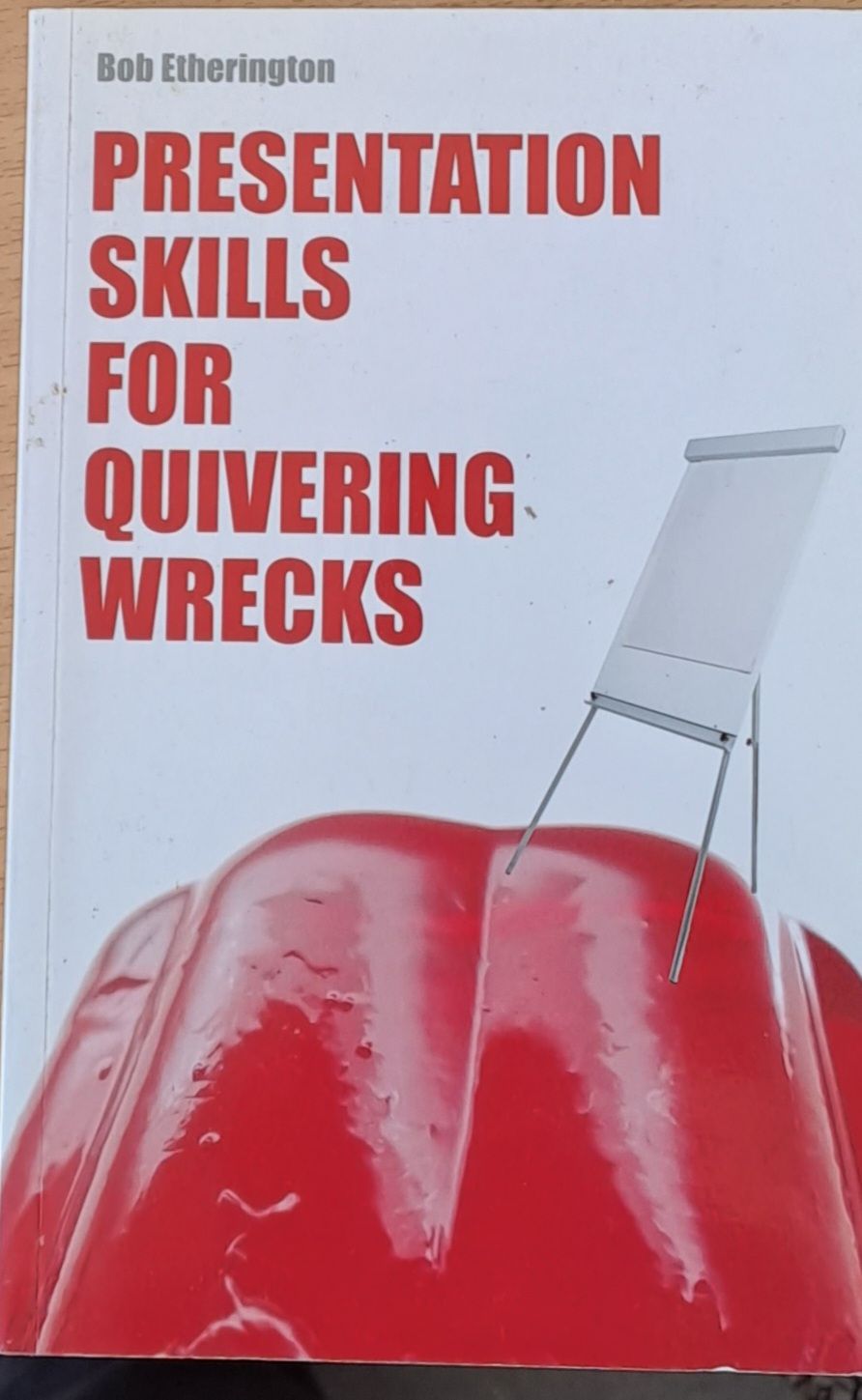 Presentation skills for quivering wrecks