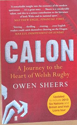 Calon. A Journey to the Heart of Welsh Rugby