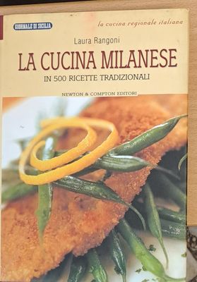 La cucina milanese - In 500 ricette tradizionali (Копие)