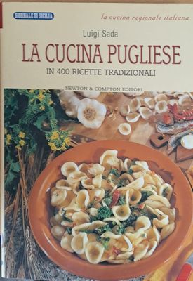La cucina pugliese - In 400 ricette tradizionali (Копие)