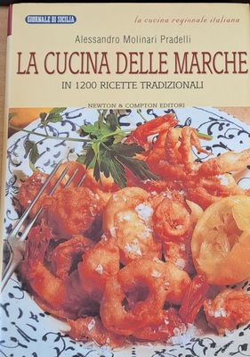 La cucina delle marche - In 1200 ricette tradizionali (Копие)