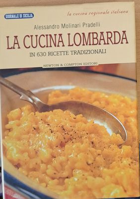La cucina lombarda - In 630 ricette tradizionali (Копие)