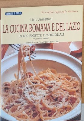 La cucina romana e del lazio - In 400 ricette tradizionali (Копие)