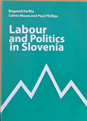 Labour and Politics in Slovenia
