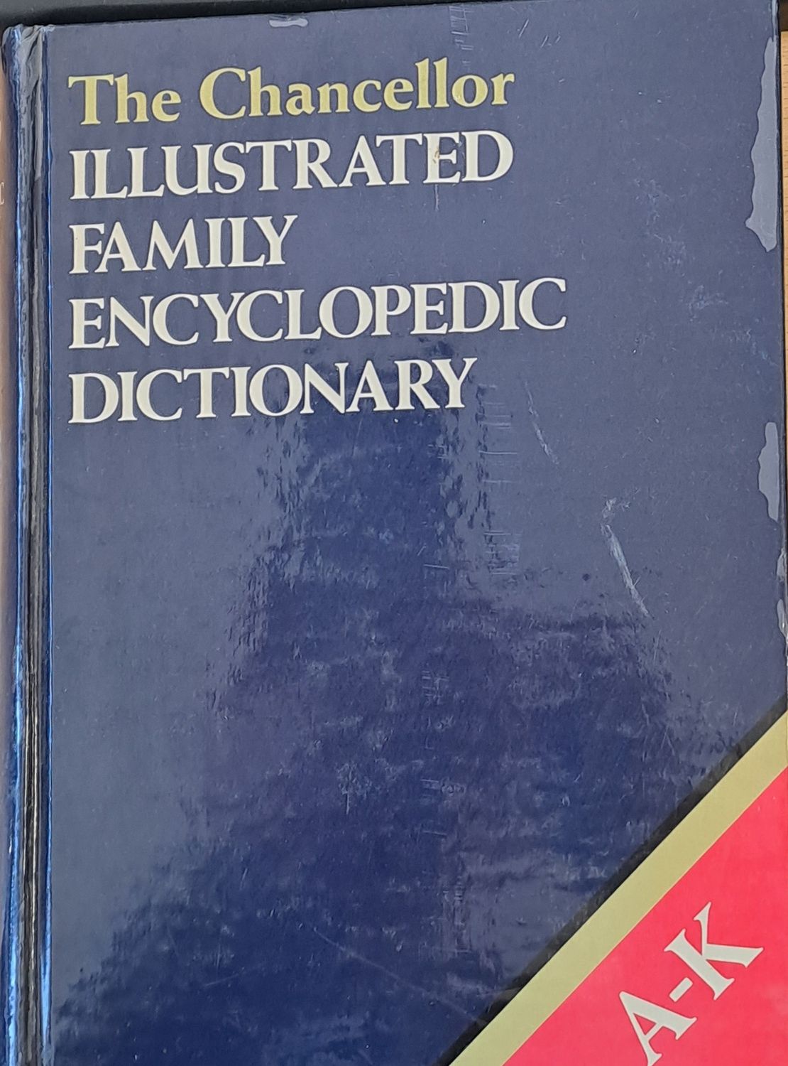 The Chancellor Illustrated Family Encyclopedic Dictionary L-Z