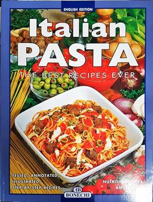 Italian Pasta: The Best Recipes Ever