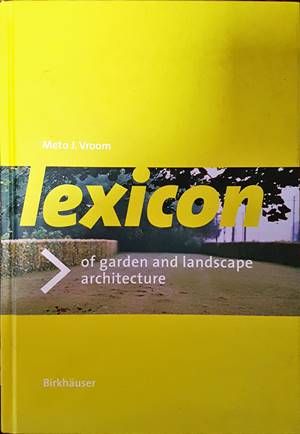 Lexicon of garden and landscape architecture