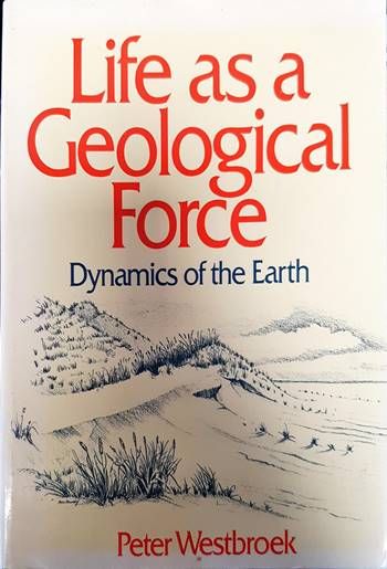 Life as a Geological Force