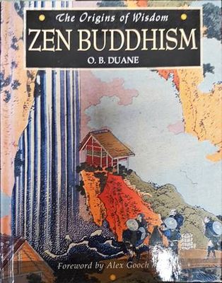 Origins of Wisdom: Zen Buddhism (The origins of wisdom)