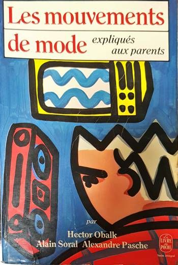 Les mouvements de mode expliqués aux parents